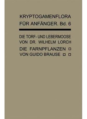 预订 Die Torf- und Lebermoose: Die Farnpflanzen (Pteridophyta): 9783662349229