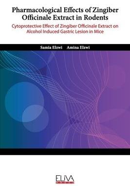 [预订]Pharmacological Effects of Zingiber Officinale Extract in Rodents: Cytoprotective Effect of Zingiber 9781636481074
