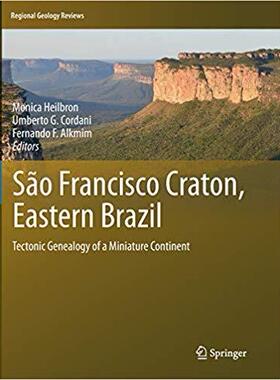 【预售】Sao Francisco Craton, Eastern Brazil: Tectonic Genealogy of a Miniature Continent