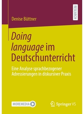 预订 Doing language im Deutschunterricht: Eine Analyse sprachbezogener Adressierungen in diskursiver Praxis: 97836584463