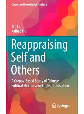 预订 Reappraising Self and Others: A Corpus-Based Study of Chinese Political Discourse in English Translation 重新评估自