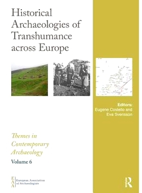 预订 Historical Archaeologies of Transhumance across Europe 历史考古学在欧洲的转变: 9780815380320