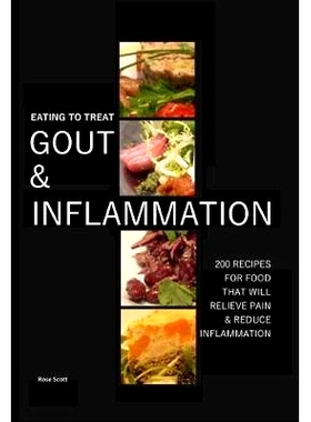 预订 Eating To Treat Gout And Inflammation: 200 Recipes for food that will relieve pain & reduce inflammation: 978199962
