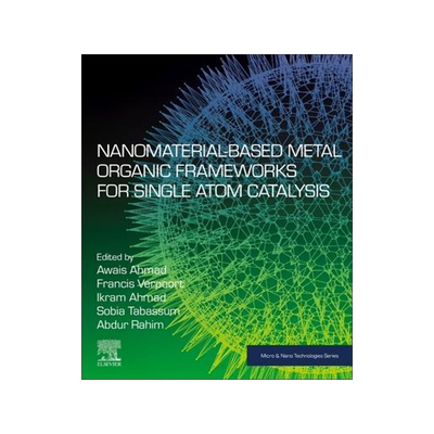 [预订]Nanomaterial-Based Metal Organic Frameworks for Single Atom Catalysis 9780128245248