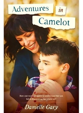 预订 Adventures in Camelot: How one woman's quest to understand her son led to discovering her truest self