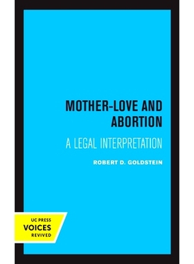 预订 Mother-Love and Abortion: A Legal Interpretation: 9780520362345