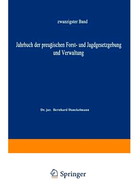 预订 Jahrbuch der Preußischen Forst- und Jagdgesetzgebung und Verwaltung: zwanzigster Band: 9783642938245