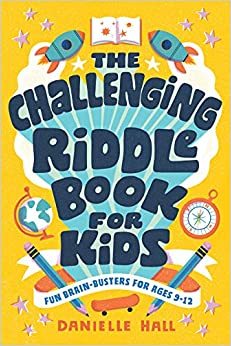 【预订】The Challenging Riddle Book for Kids: Fun Brain-Busters for Ages 9-12 9781646119790