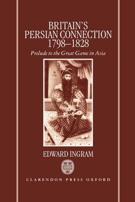 【预订】Britain’s Persian Connection 1798-1828