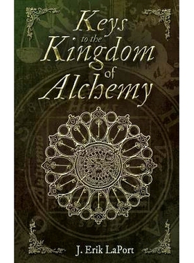 预订 Keys to the Kingdom of Alchemy: Unlocking the Secrets of Basil Valentine’s Stone (Hardcover Color Edition): 978099