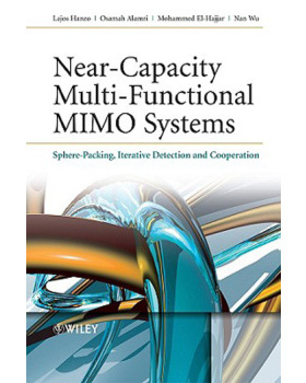 【预订】Near-Capacity Multi-Fuctional Mimo Systems - Sphere-Packing, Iterative Detection and Cooperation