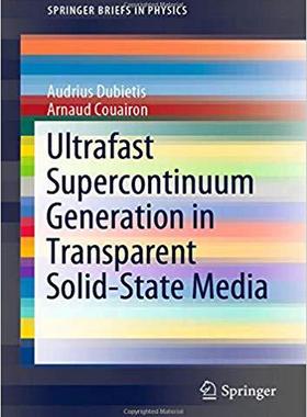 【预售】Ultrafast Supercontinuum Generation in Transparent Solid-State Media