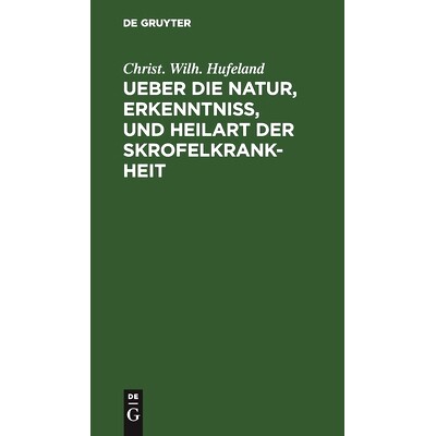 预订 Ueber die Natur, Erkenntniß, und Heilart der Skrofelkrankheit: Eine im Jahr 1796 von der Kaiserlichen Leopoldinisc