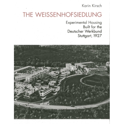 预订 The Weissenhofsiedlung. ExperimentalHousing Built for the Deutscher Werk-bund, Stuttgart,1927: 9783936681604