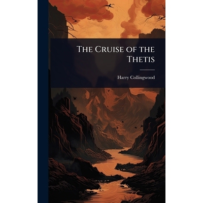 预订 The Cruise of the Thetis 9781023599535