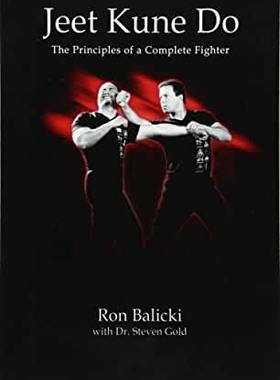 【预订】Jeet Kune Do: The Principles of a Complete Fighter
