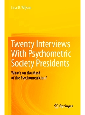 预订 Twenty Interviews With Psychometric Society Presidents: What’s on the Mind of the Psychometrician? 对心理测量学会