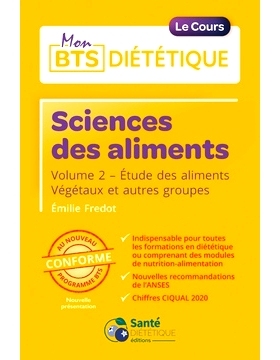 预订 Sciences des aliments. Vol. 2. Etude des aliments végétaux et autres groupes : conforme au nouveau programme 食品
