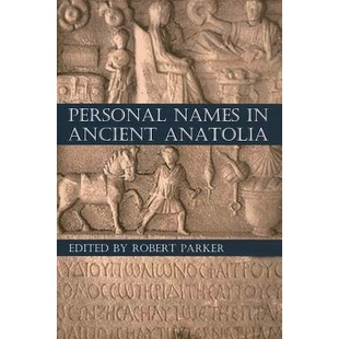 预订 Personal Names in Ancient Anatolia 古安纳托利亚的取名艺术: 9780197265635
