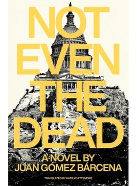 预订 Not Even the Dead 甚*死者也不例外: 9781948830676