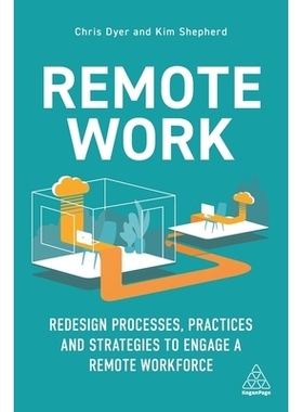 预订 Remote Work: Redesign Processes, Practices and Strategies to Engage a Remote Workforce: 9781398600386