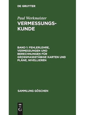 预订 Fehlerlehre, Vermessungen und Berechnungen für grossmassstäbige Karten und Pläne, Nivellieren: 9783110117592