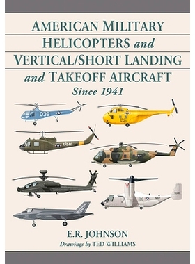 预订 American Military Helicopters and Vertical/Short Landing and Takeoff Aircraft Since 1941 1941年以来美国军用直升机和