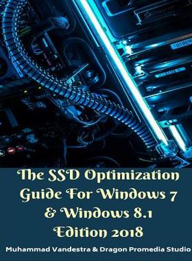 预订 The SSD Optimization Guide For Windows 7 and Windows 8.1 Edition 2018