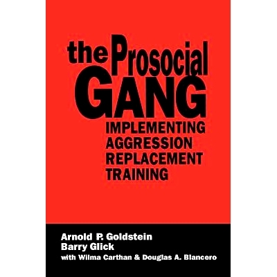 预订 The Prosocial Gang: Implementing Aggression Replacement Training: 9780803957718
