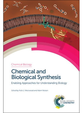 预订 Chemical and Biological Synthesis: Enabling Approaches for Understanding Biology 化学和生物合成：理解生物学的途径:
