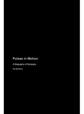 预订 Pulses in Motion: A Biography of Kompany: 9781779692146