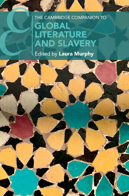 【预订】The Cambridge Companion to Global Literature and Slavery 9781316512647