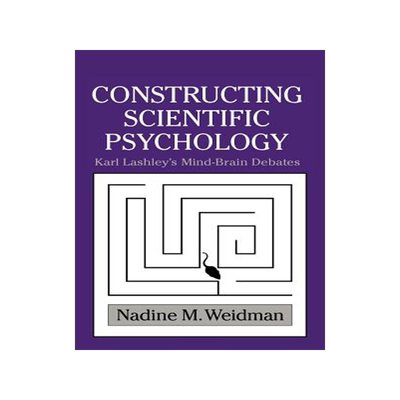 【预售】Constructing Scientific Psychology: Karl Lashley's