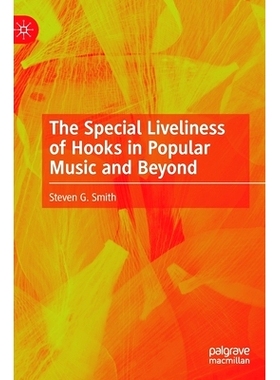 预订 The Special Liveliness of Hooks in Popular Music and Beyond 胡克斯在流行音乐及其他音乐中的特殊生命力: 9783031239755