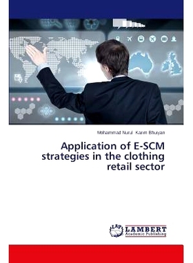 预订 Application of E-SCM strategies in the clothing retail sector: 9783659498640