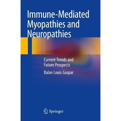 预订 Immune-Mediated Myopathies and Neuropathies Current Trends and Future Prospects 免疫介导的肌病与神经病：当前趋势与