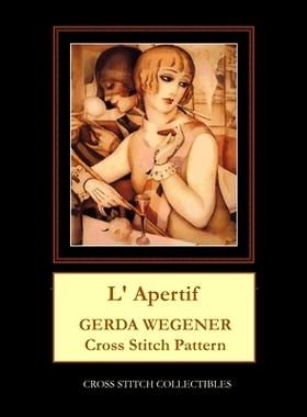 预订 L’ Apertif: Gerda Wegener Cross Stitch Pattern: 9798570430341