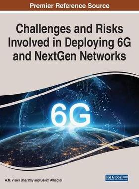 [预订]Challenges and Risks Involved in Deploying 6G and NextGen Networks 9781668438053