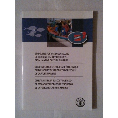 预订 Guidelines for the ecolabelling of fish and fishery products from marine capture fisheries 海上捕鱼水产的鱼和水产品