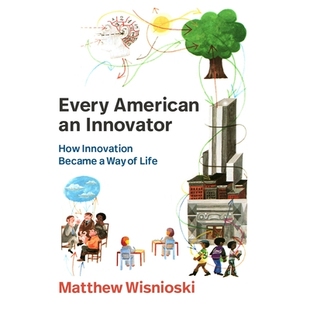 每个美国人都是创新者：创新如何成为一种生活方式 Every American Way How Innovator Life 预订 Innovation Became
