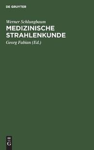 【预订】Medizinische Strahlenkunde 9783111111193