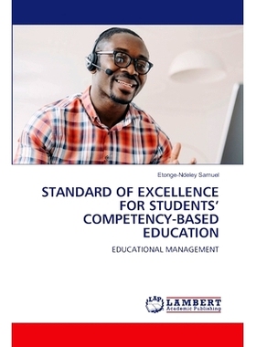 预订 STANDARD OF EXCELLENCE FOR STUDENTS’ COMPETENCY-BASED EDUCATION 学生能力教育的*标准: 9786207463084