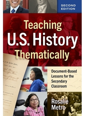 预订 Teaching U.S. History Thematically: Document-Based Lessons for the Secondary Classroom 以主题教授美国历史：中学课堂
