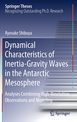 【预订】Dynamical Characteristics of Inertia-Gravity Waves in the Antarctic Mesosphere