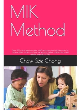 预订 MIK Method: Save 10K tuition fees from your child’s education but empower them to achieve better results, more lov