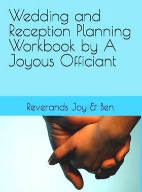 预订 Wedding and Reception Planning Workbook by A Joyous Officiant: 9781975772970