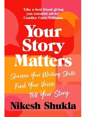 预订 Your Story Matters: Find Your Voice, Sharpen Your Skills, Tell Your Story: 9781529052381