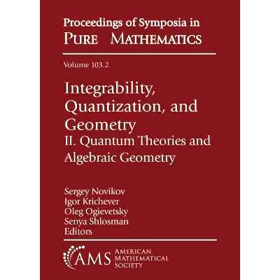 预订 Integrability, Quantization, and Geometry: II. Quantum Theories and Algebraic Geometry 可积性、量子化与几何：2.量子