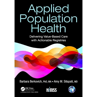 预订 Applied Population Health: Delivering Value-Based Care with Actionable Registries 提供基于价值的护理的人群健康方法