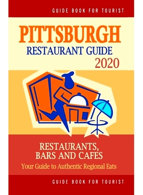 预订 Pittsburgh Restaurant Guide 2020: Best Rated Restaurants in Pittsburgh, Pennsylvania - Top Restaurants, Special Pla
